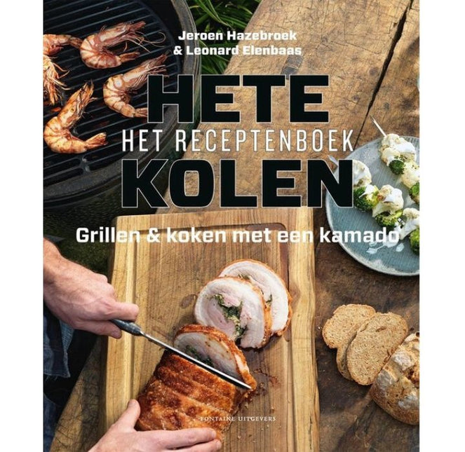 Vuur & Rook Hete Kolen Het Receptenboek
